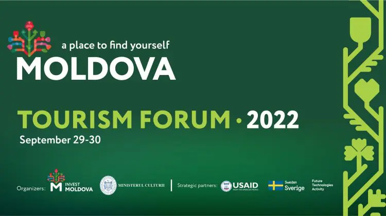 „Moldova Tourism Forum” la a doua ediție! Cel mai important eveniment dedicat industriei turismului din țara noastră