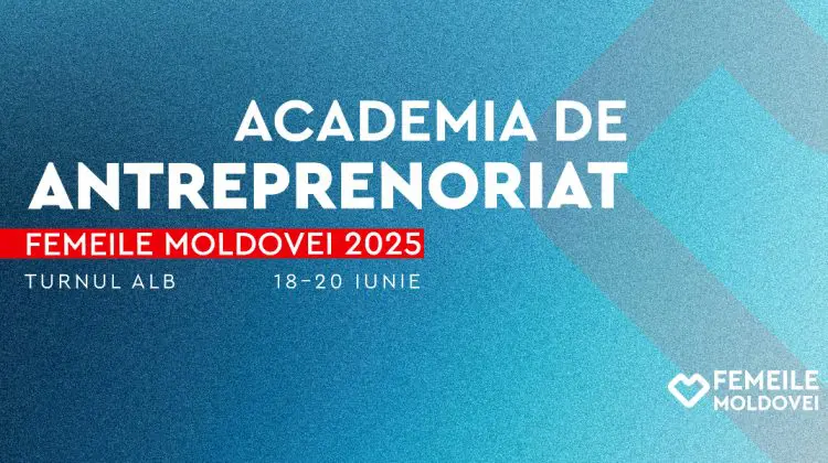 Academia de Antreprenoriat „Femeile Moldovei” revine cu o ediție de vară dedicată inițiativei feminine