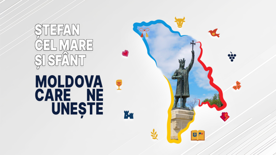 „Moldova care ne unește”: Ne vedem la Ștefan!