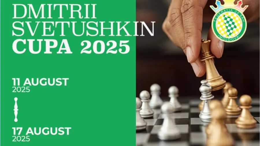 Campionatul Internațional de Șah „In Memoriam Dmitry Svetushkin”: 11–17 august 2025, Chișinău