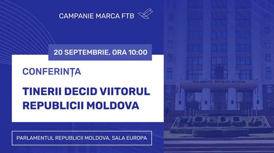 FTB România cheamă tinerii la dialog în Parlament, prin conferința „Tinerii decid viitorul R. Moldova”. Află detalii