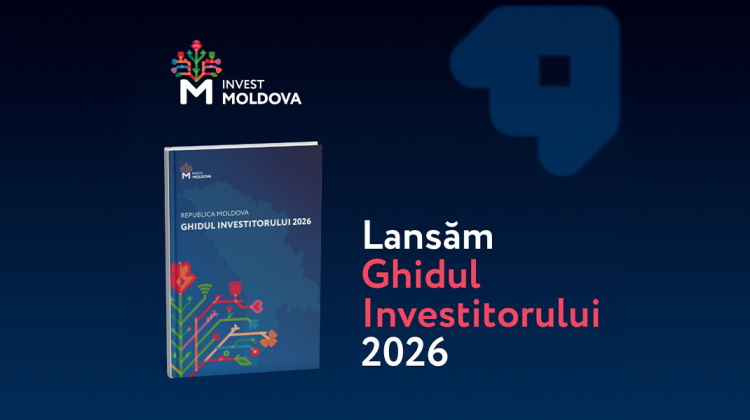 Republica Moldova, destinație strategică pentru afaceri – Agenția de Investiții lansează Ghidul Investitorului 2026