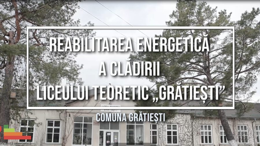 VIDEO Clădirea Liceului Teoretic din comuna Grătiești, reabilitată energetic de AEE