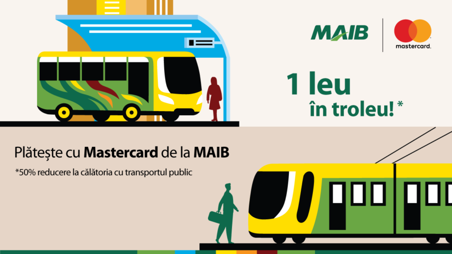 Cu MAIB și Mastercard continui să călătorești la jumătate de preț prin Chișinău