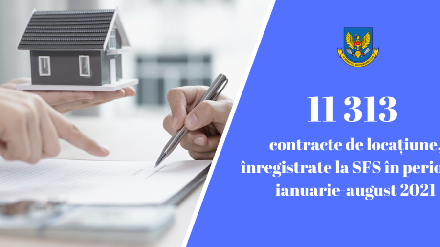 SFS: În perioada lunilor ianuarie – august 2021, au fost înregistrate 11 313 contracte de locațiune