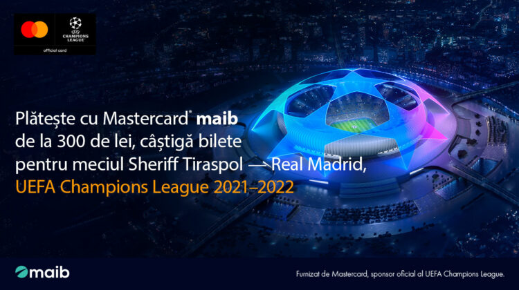 Achită cu cardul Mastercard de la maib și câștigă bilete la meciul Sheriff Tiraspol – Real Madrid