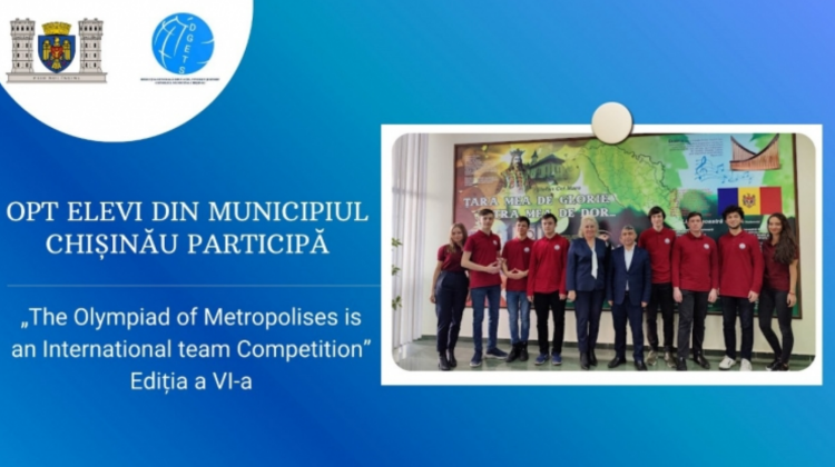 Medalii de argint și de bronz la Olimpiada Internațională a Megapolisurilor. Câți elevi din Chișinău au participat