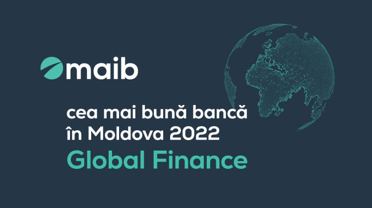 Maib, desemnată „Cea mai bună bancă în Moldova în anul 2022” de revista Global Finance