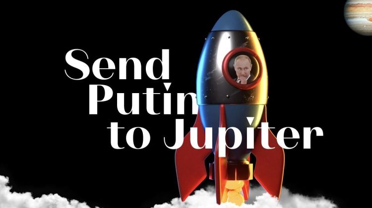 Ucraina a lansat campania „Trimite-l pe Putin pe Jupiter”. Cu ajutorul banilor încasați vor reconstrui Ucraina