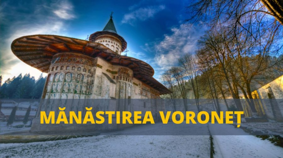 VIDEO România turistică: Cunoaște povestea Mănăstirii Voroneț