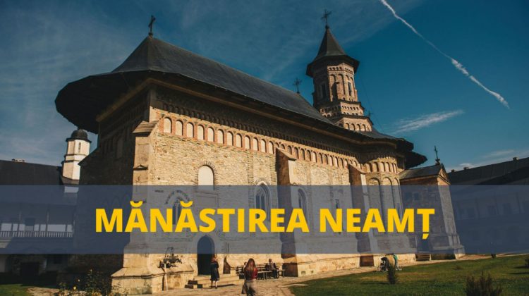 VIDEO România turistică: Cunoaște povestea Mănăstirii Neamț
