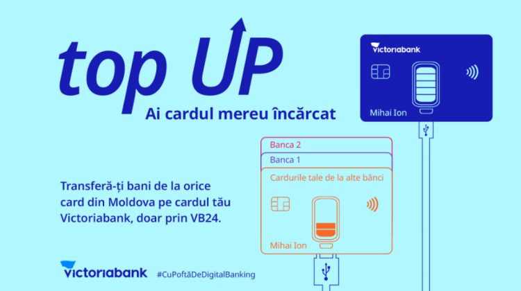 Top UP: transferă-ți bani de pe orice card pe contul tău Victoriabank