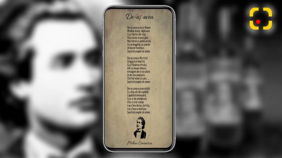 Luna lui Eminescu: „De-aș avea”