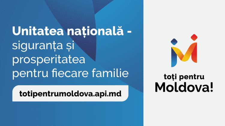 „Toți pentru Moldova”. Campania API pentru unitate și coeziune socială
