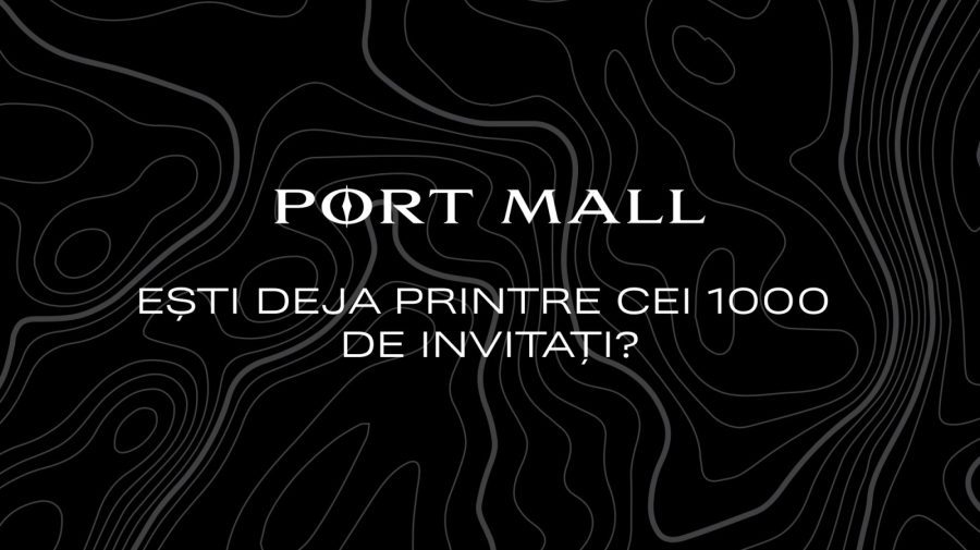PORT MALL- private opening în luna octombrie. Concert unic și alte surprize din partea organizatorilor