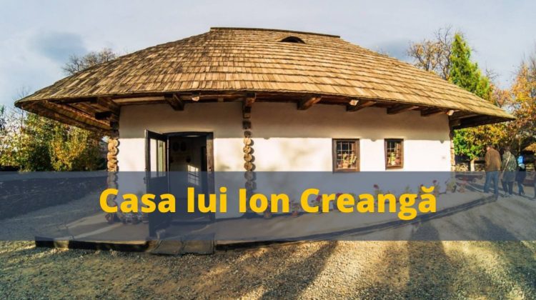 VIDEO România turistică: Acasă la Ion Creangă