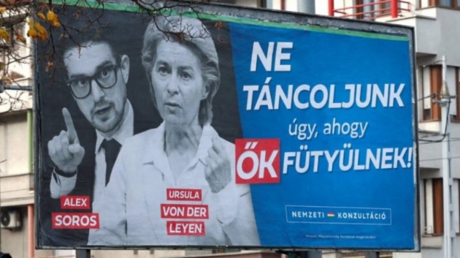 Ungaria face campanie anti-UE cu Ursula von der Leyen și Alex Soros pe panouri publicitare