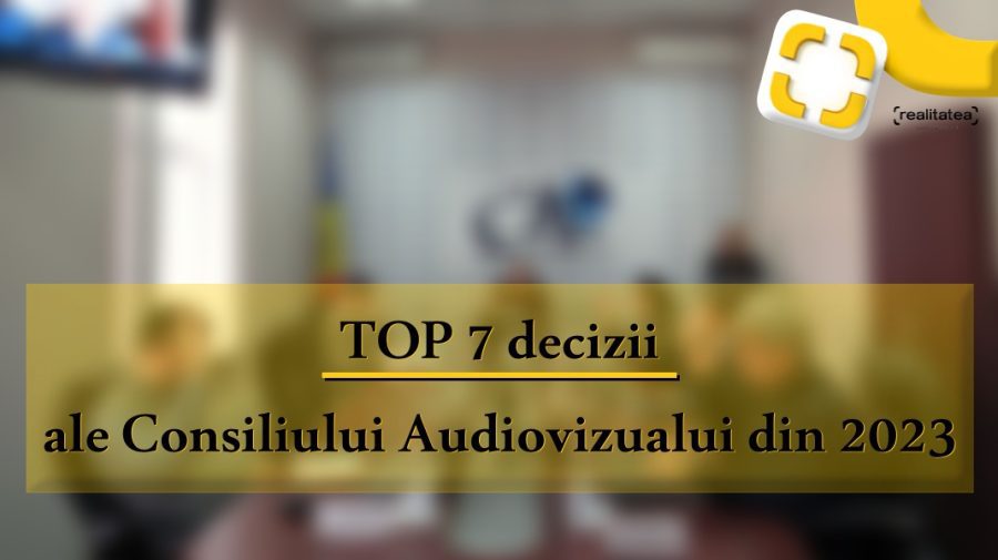 TOP 7 decizii ale Consiliului Audiovizualui din 2023 cu IMPACT asupra domeniului