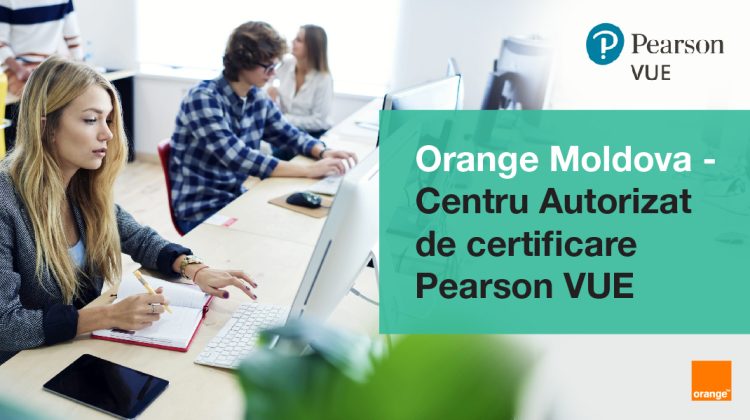 Orange Moldova a devenit Centru Autorizat de Testare Pearson VUE