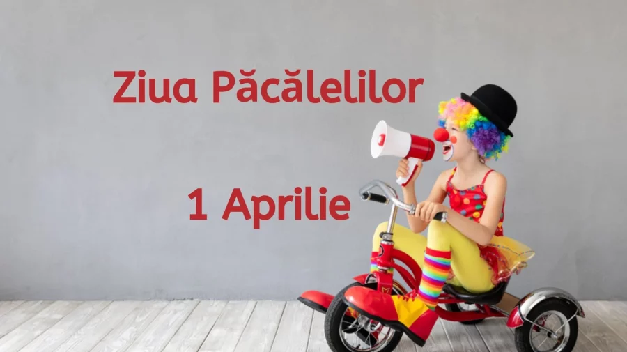 1 Aprilie, Ziua Păcălelilor. Cum a luat naştere şi ce semnificaţie are acest obicei vechi