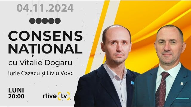 Iurie Cazacu și Liviu Vovc, invitați la „Consens Național”