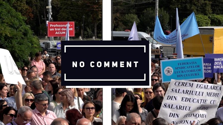NO COMMENT | PROTESTUL PROFESORILOR, NEMULȚUMIȚI DE SALARIILE MICI