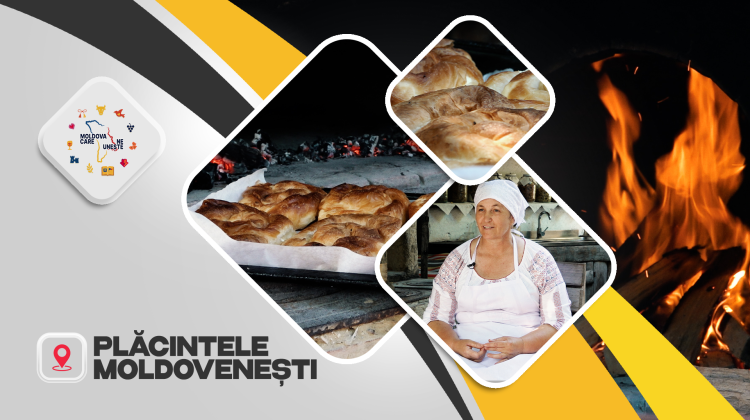 Plăcintele moldovenești – o tradiție transmisă din generație în generație