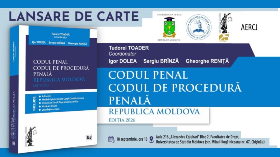 Noutate pentru lumea juridică: La Chișinău va fi lansat, pe 18 septembrie, un volum amplu despre legislația penală