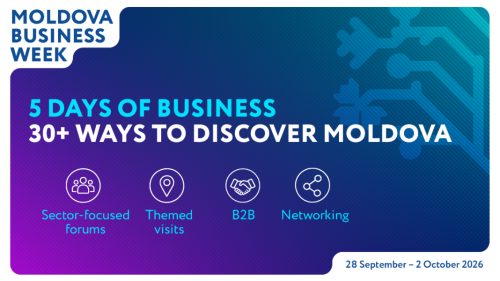 Cinci zile, peste 30 de evenimente, vizite de studiu și forumuri sectoriale: Agenda completă a Moldova Business Week 2026
