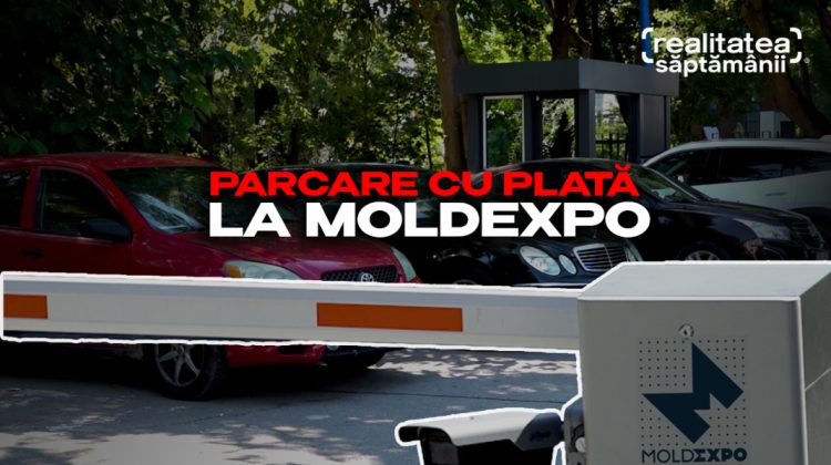 Realitatea Săptămânii: Moldexpo montează bariere pentru parcare cu plată. Decizia aduce nemulțumiri