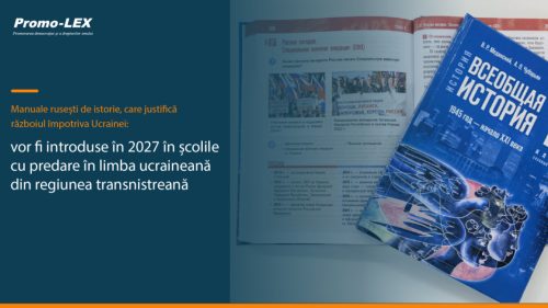 Promo-LEX: Manuale rusești care justifică agresiunea împotriva Ucrainei, pregătite pentru școlile din Transnistria