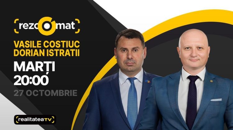 Actualitatea politică, în dezbateri! Deputații Dorian Istratii și Vasile Costiuc, invitați la Rezoomat